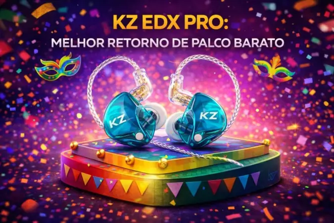 Fone Kz Edx Pro: o melhor fone de ouvido para retorno de palco?
