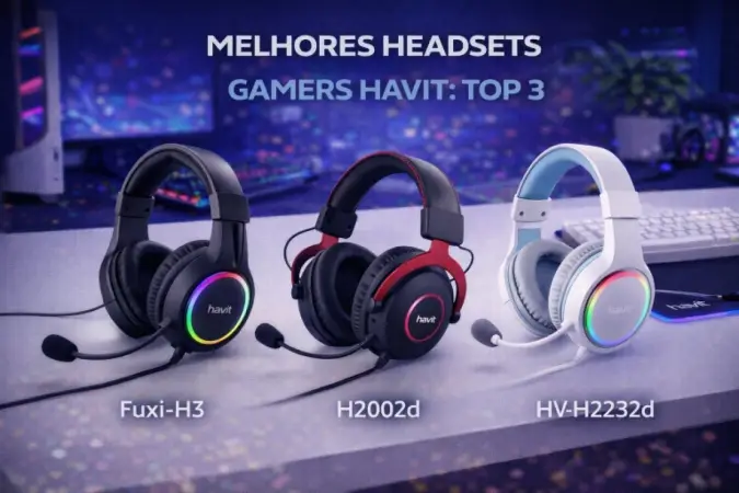 Headsets Gamer Havit: Fuxi-H3, H2002d ou HV-H2232d, qual o melhor?